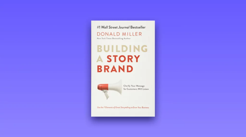 Donald Miller - Building A Story Brand