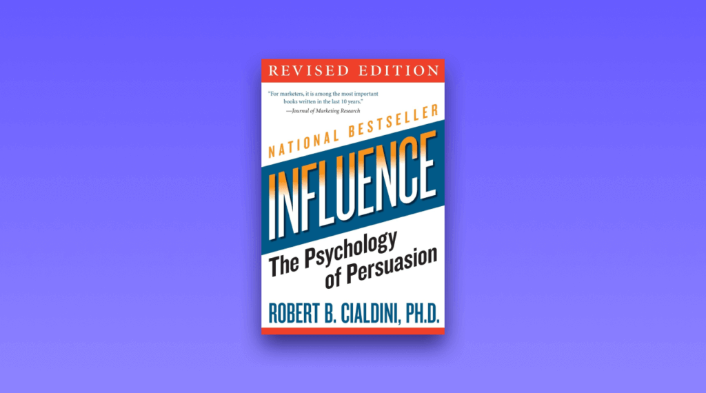 Book by Robert B Cialdini, PH.D, Influence: The Psychology of Persuasion