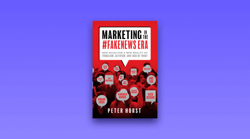 Book by Peter Horst - Marketing in the Fakenews Era