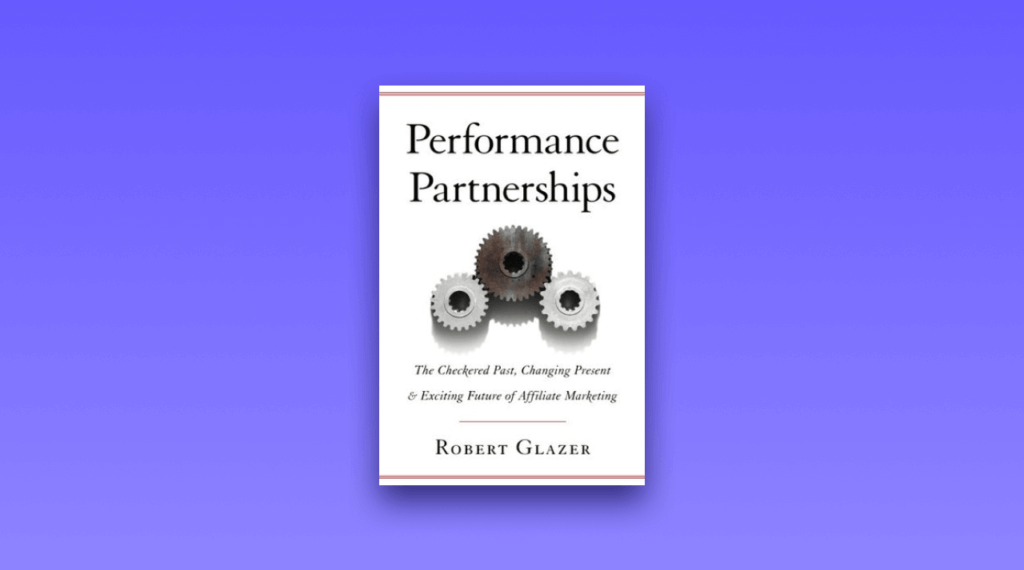Book by Robert Glazer - Performance Partnerships