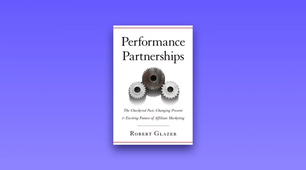 Book by Robert Glazer - Performance Partnerships