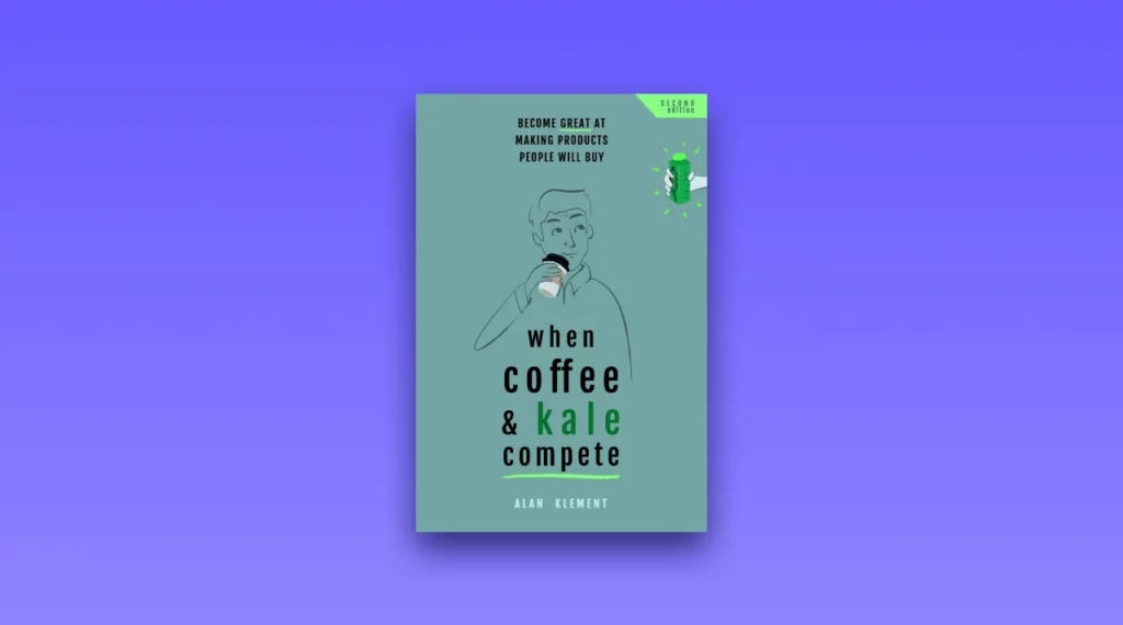 Book by Alan Klement - when coffee & kale compete 