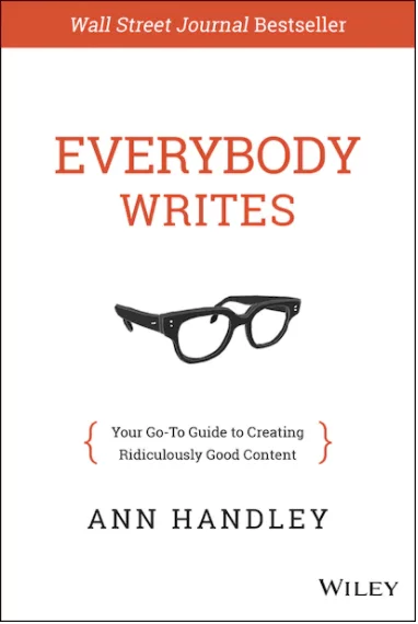 Book cover of "Everybody Writes" by Ann Handley