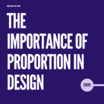 The importance of proportion in design - design or die