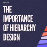 The importance of Hierarchy in Design - Design or Die - 1