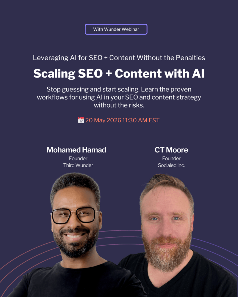 Third Wunder - With Wunder Webinar - Scaling SEO and Content with AI